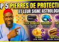 Top 5 des Pierres de Protection : Trouvez votre Bouclier selon votre Signe